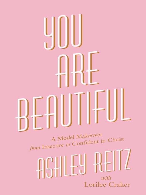 Title details for You Are Beautiful by Ashley Reitz - Available